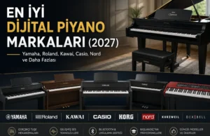 Dijital Piyano Markaları Rehberi Dijital Piyano Markaları Rehberi
