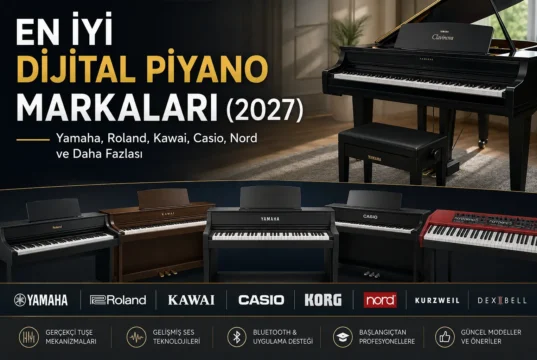 Dijital Piyano Markaları Rehberi Dijital Piyano Markaları Rehberi