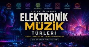 Elektronik Müzik Türleri Rehberi 2026: House, Techno, Trance, Psytrance ve Daha Fazlası Elektronik Müzik Türleri Rehberi 2026: House, Techno, Trance, Psytrance ve Daha Fazlası