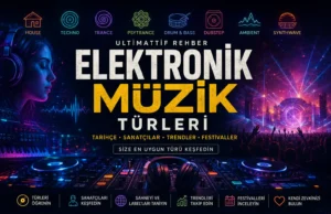Elektronik Müzik Türleri Rehberi 2026: House, Techno, Trance, Psytrance ve Daha Fazlası