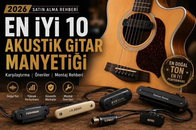 En İyi 10 Akustik Gitar Manyetiği (2026)