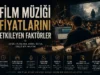 Film Müziği Fiyatlarını Etkileyen Faktörler