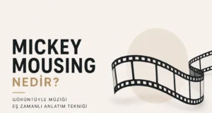 Film Müziğinde Mickey Mousing Nedir? Film Müziğinde Mickey Mousing Nedir?