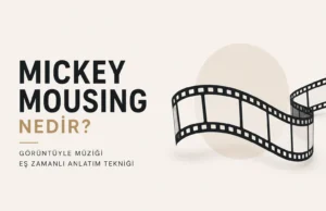 Film Müziğinde Mickey Mousing Nedir? Film Müziğinde Mickey Mousing Nedir?