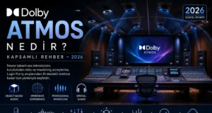 Dolby Atmos Nedir? Müzikte Dolby Atmos Rehberi (2026) Dolby Atmos Nedir? Müzikte Dolby Atmos Rehberi (2026)