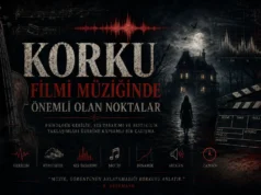 Korku Filmi Müziğinde Önemli Olan Noktalar