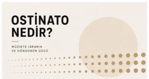 Film Müziğinde Ostinato: Tekrarın Gerilim ve Hareket Yaratma Gücü