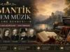 Romantik Dönem Klasik Müzik Dinleme Rehberi | 25 Eser ve Kayıt Önerileri