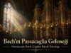 Johann Sebastian Bach’ın Passacaglia ve Füg Do minör BWV 582 eserini temsil eden dramatik barok org ve müzik notaları görseli