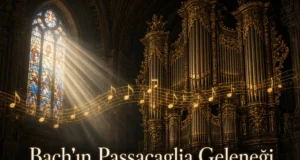 Johann Sebastian Bach’ın Passacaglia ve Füg Do minör BWV 582 eserini temsil eden dramatik barok org ve müzik notaları görseli