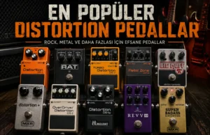 En Popüler Distortion Pedalları: BOSS, ProCat, MXR ve Diğer Öneriler