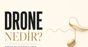 Drone Nedir? Film Müziğinde Kullanımına Dair Akademik Örnekler
