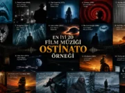 Film Müziklerinde Ostinato: Gelmiş Geçmiş 20 Unutulmaz Örnek Film Müziklerinde Ostinato: Gelmiş Geçmiş 20 Unutulmaz Örnek