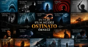 Film Müziklerinde Ostinato: Gelmiş Geçmiş 20 Unutulmaz Örnek